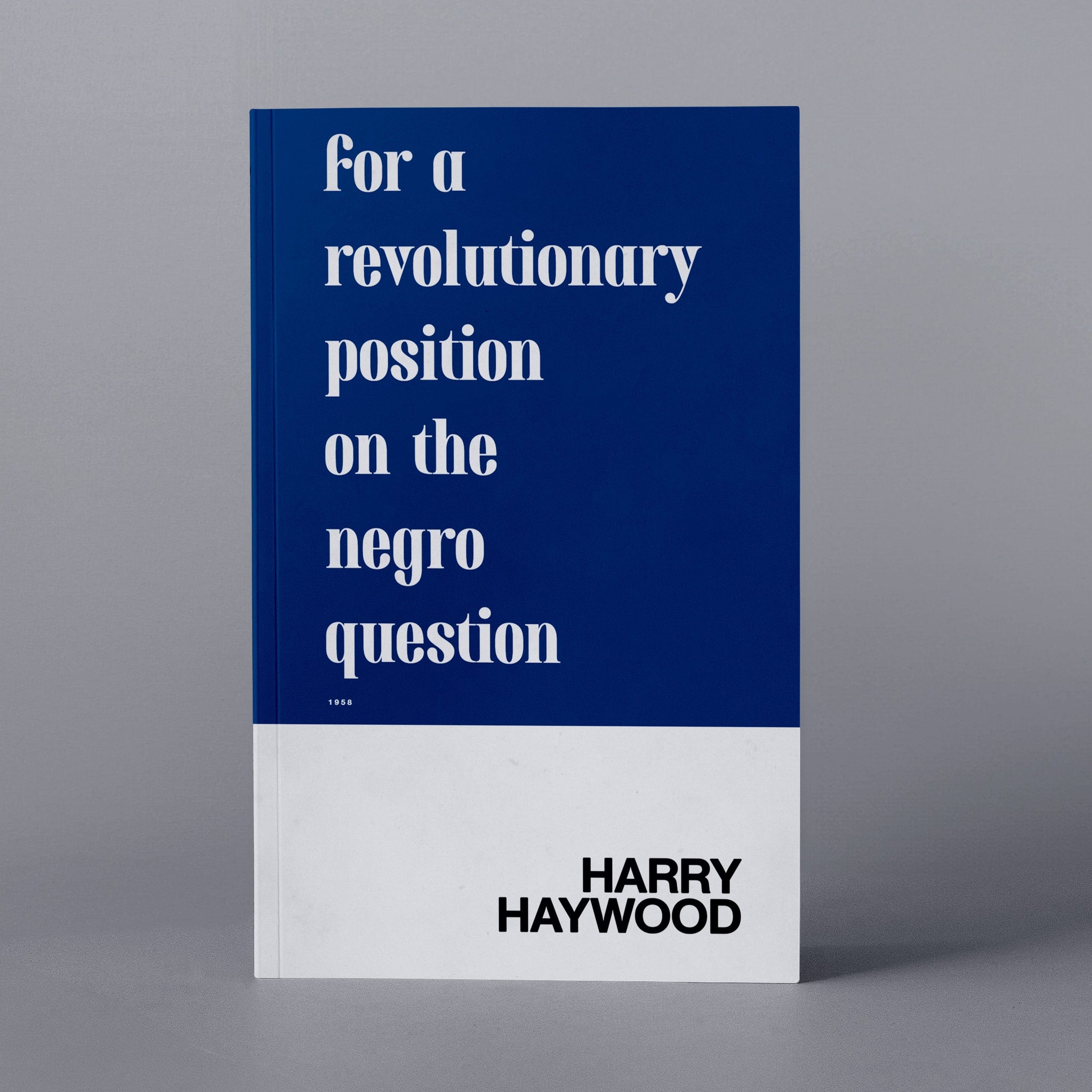 1958: For A Revolutionary Position on the Negro Question (Harry Haywood)