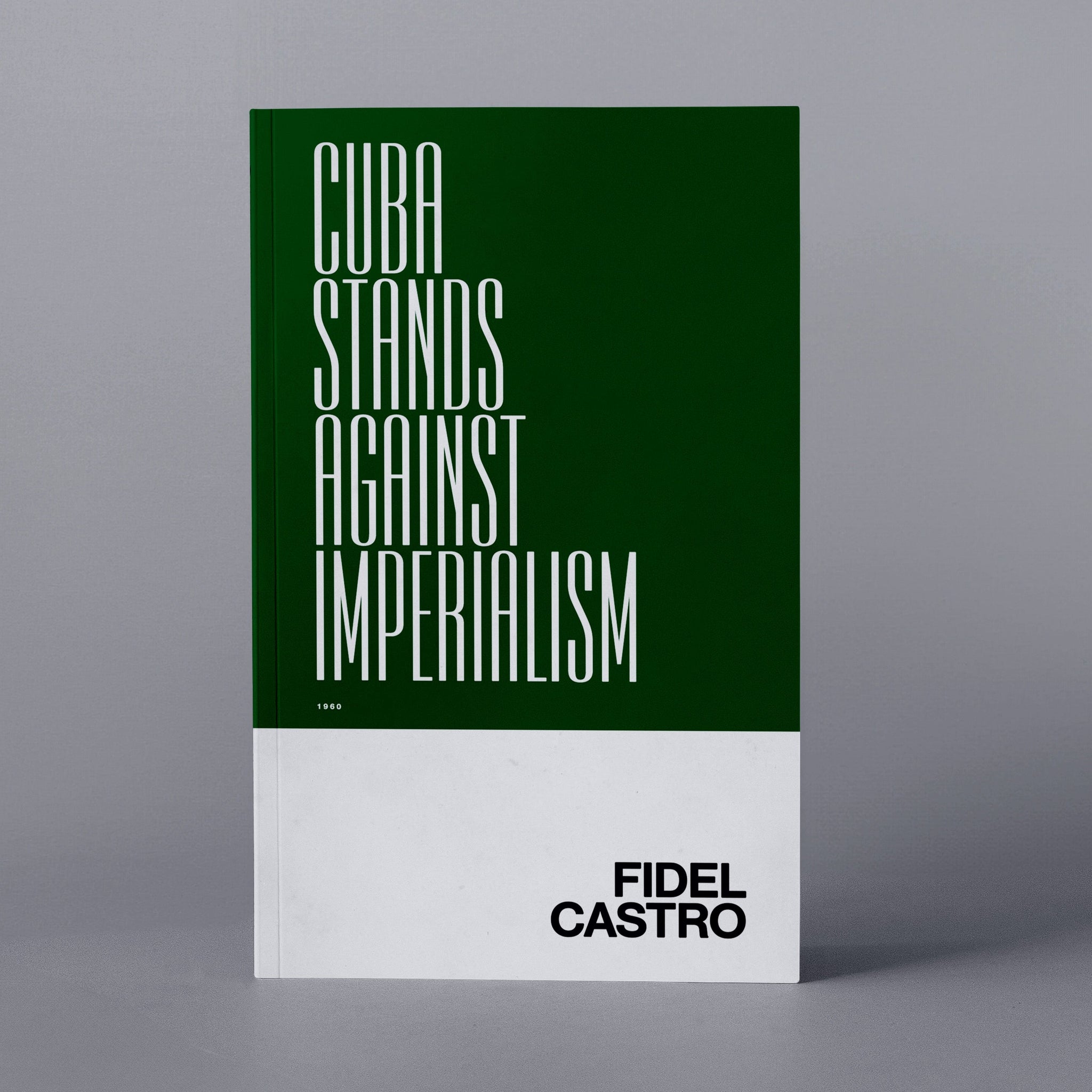 1960: Cuba Stands Against Imperialism! (Fidel Castro)