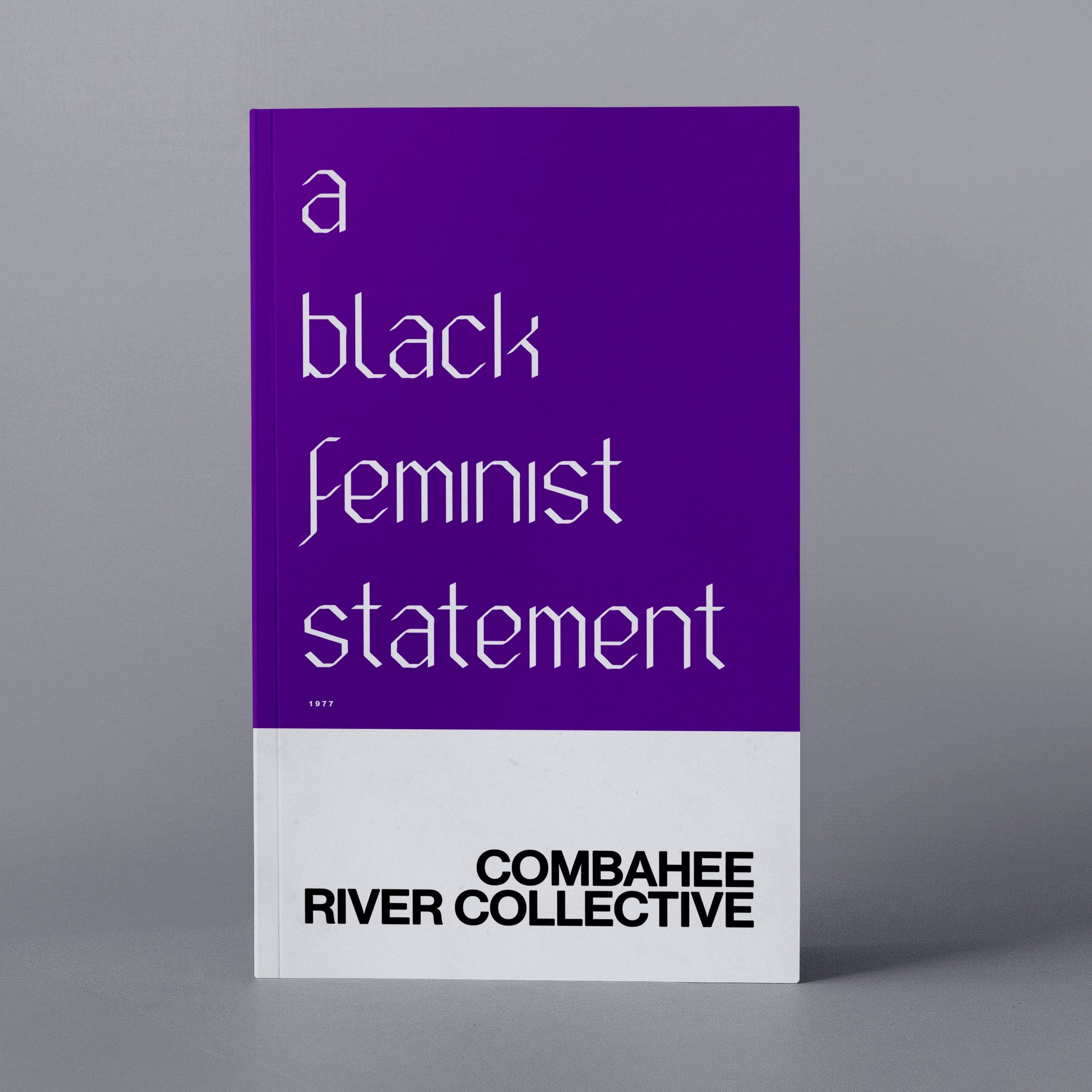 1977: A Black Feminist Statement (Combahee River Collective Statement)