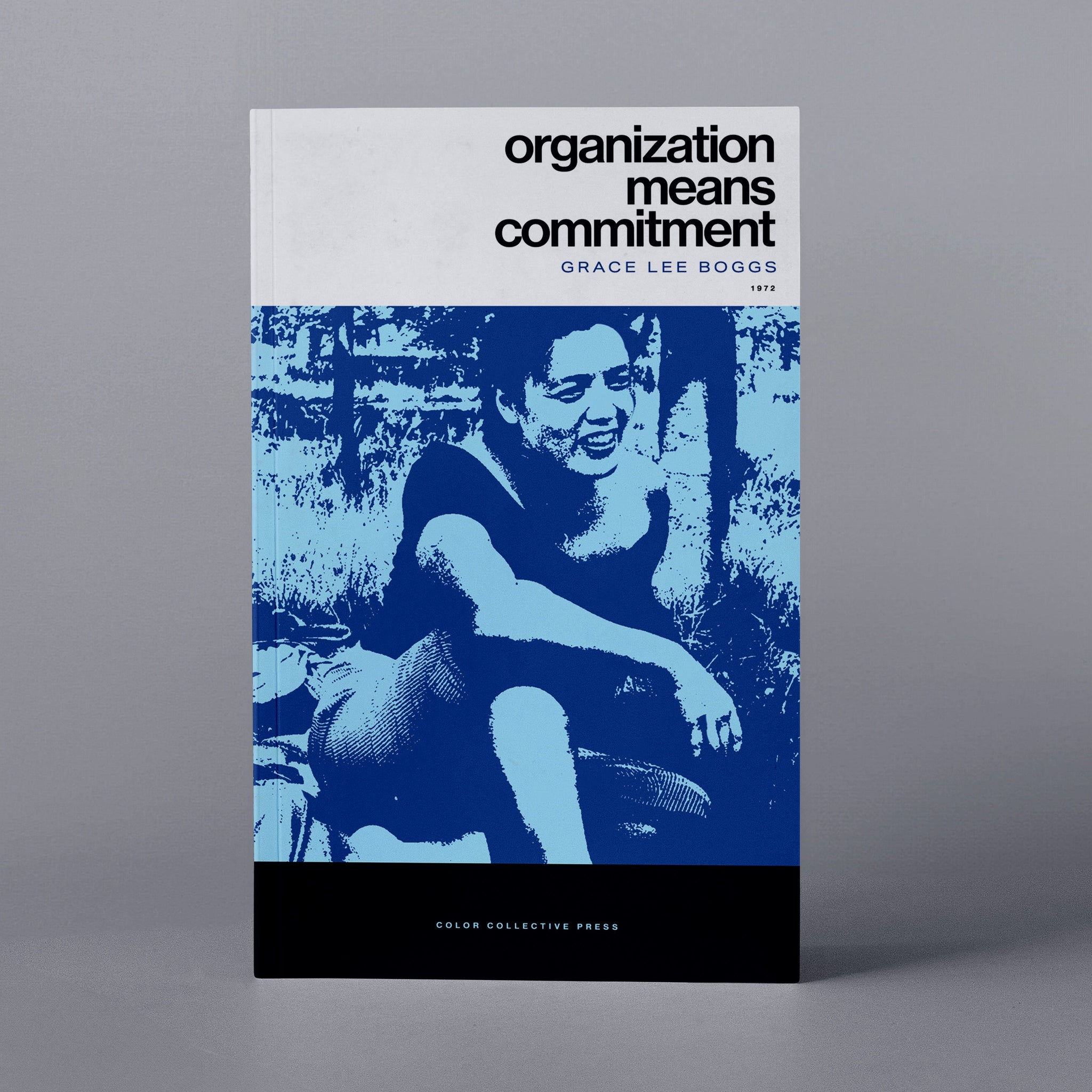 1972: Organization Means Commitment (Grace Lee Boggs)