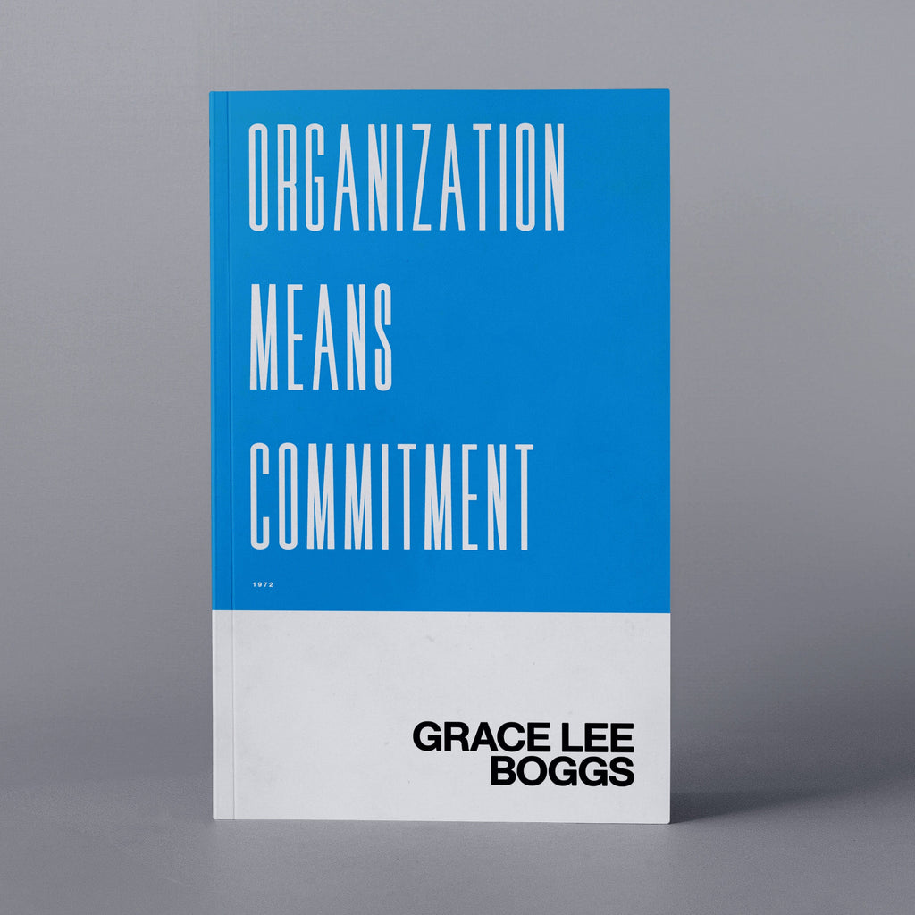 1972: Organization Means Commitment (Grace Lee Boggs)