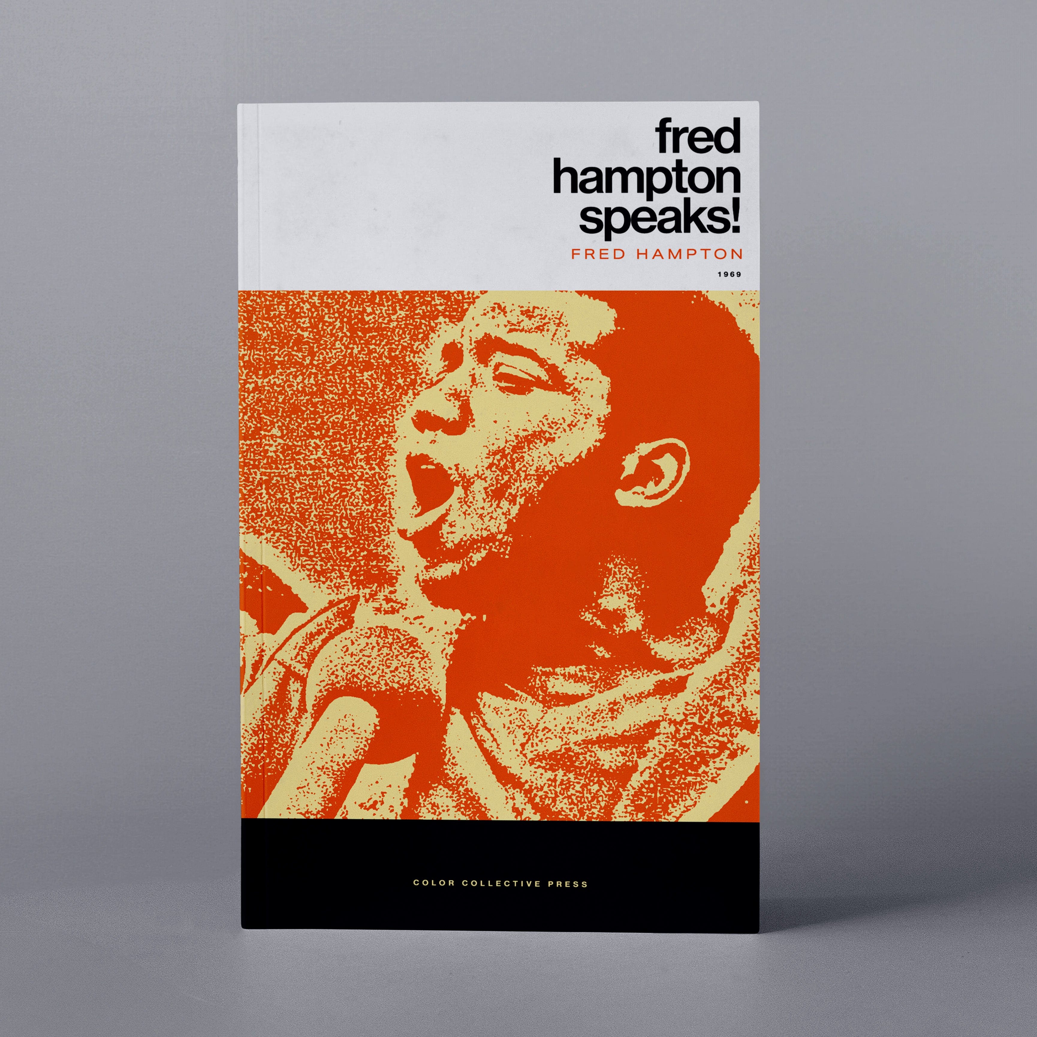 1969: Fred Hampton Speaks! (Fred Hampton) – Color Collective Press