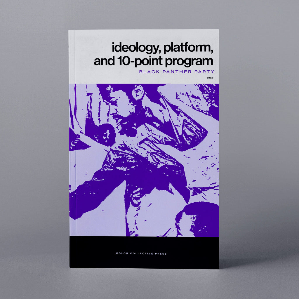 1967: Ideology, Platform, and 10-Point Program (Black Panther Party)