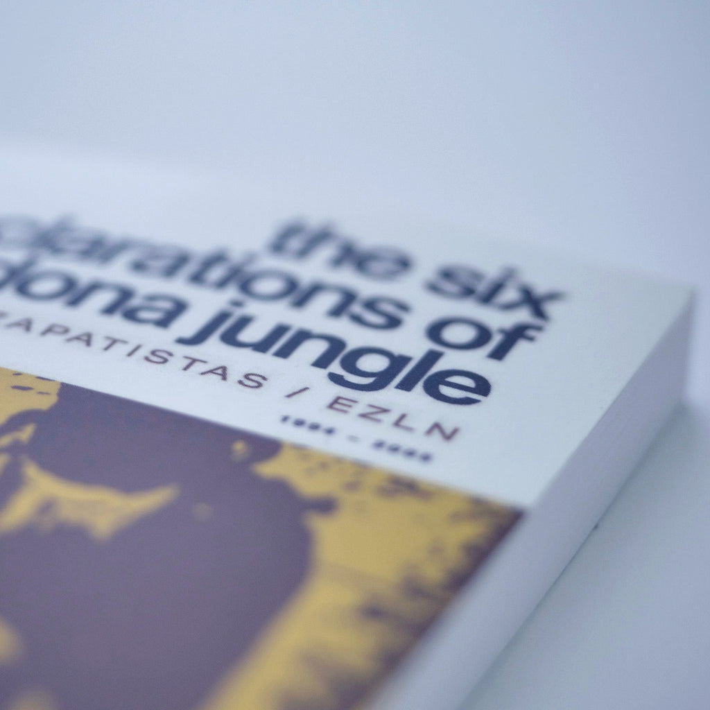 Six Declarations of the Lacandon Jungle (Zapatistas)