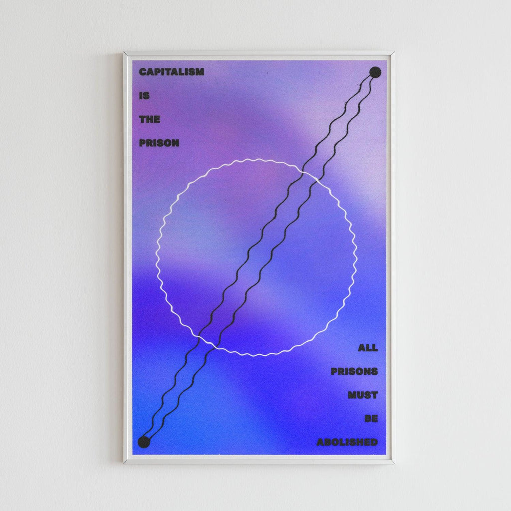 Capitalism Is The Prison (11 x 17 Poster print) - Color Collective Press