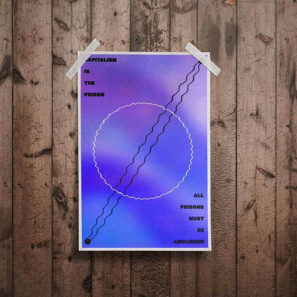 Capitalism Is The Prison (11 x 17 Poster print) - Color Collective Press