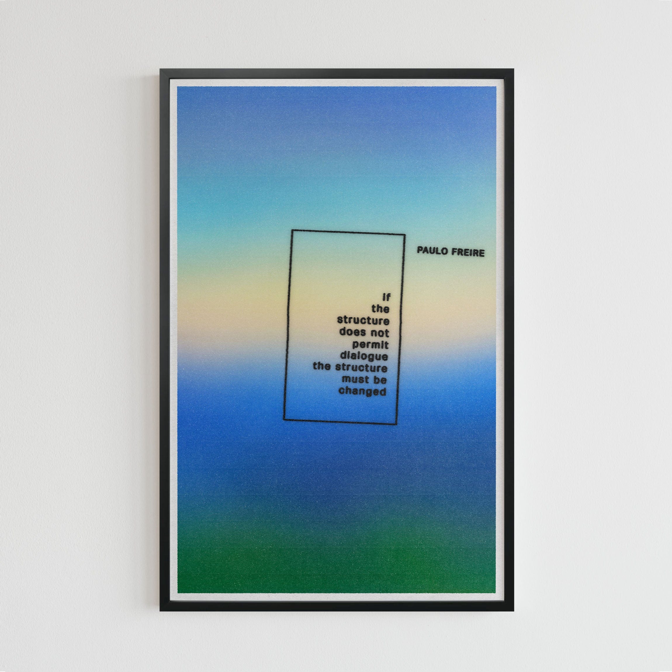 Paulo Freire QUOTE (11 x 17 Poster print)