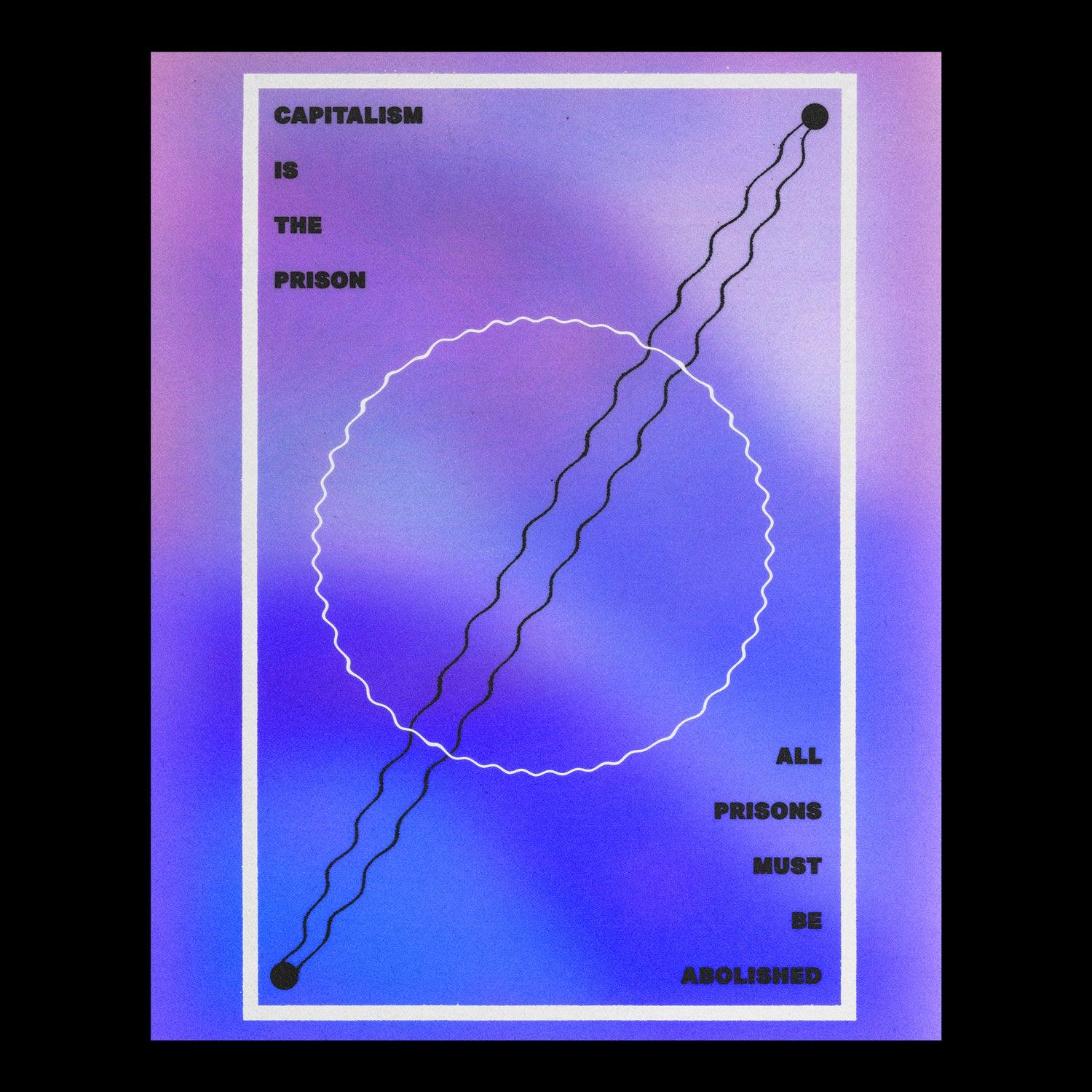 Capitalism Is The Prison (11 x 17 Poster print) - Color Collective Press