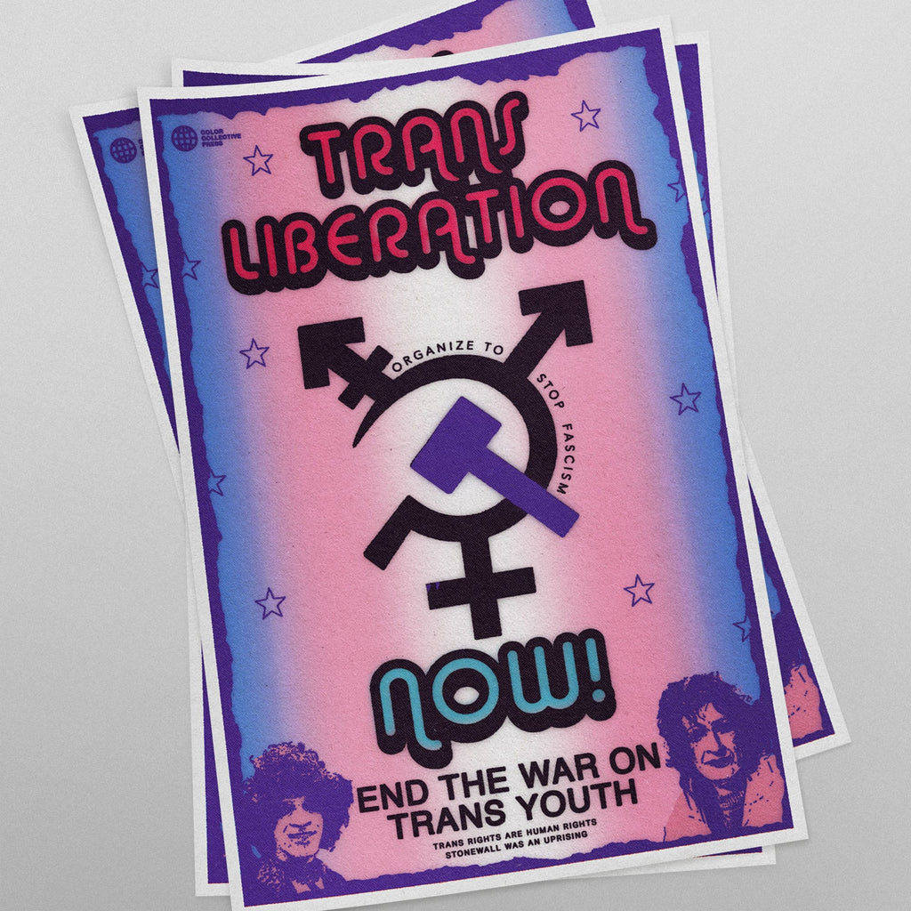 Trans Liberation Now! (11 x 17 Poster print)